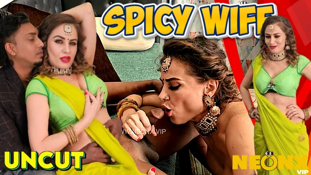 Spicy Wife 2024 NeonX Hindi Uncut Hot Short Film