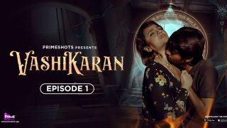 Vashikaran S01E01 2024 PrimeShots Hindi Hot Web Series