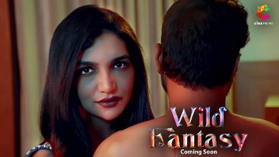 Wild Fantasy S01E01 2024 Cineprime Hindi Hot Web Series