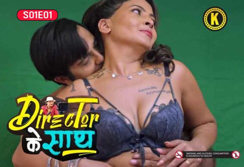 Director Ke Saath S01E01 2024 Hindi Hot Web Series Kangan