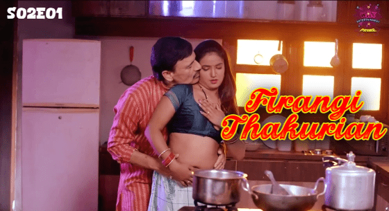 Firangi Thakurian S02E01 2024 Hindi Hot Web Series WowEntertainment