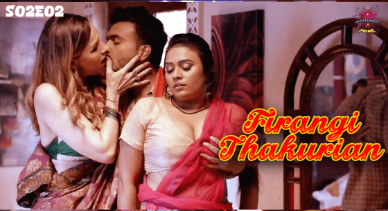 Firangi Thakurian S02E02 2024 Hindi Hot Web Series WowEntertainment
