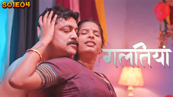 Galtiyan S01E04 2024 Hindi Hot Web Series PrimePlay Original