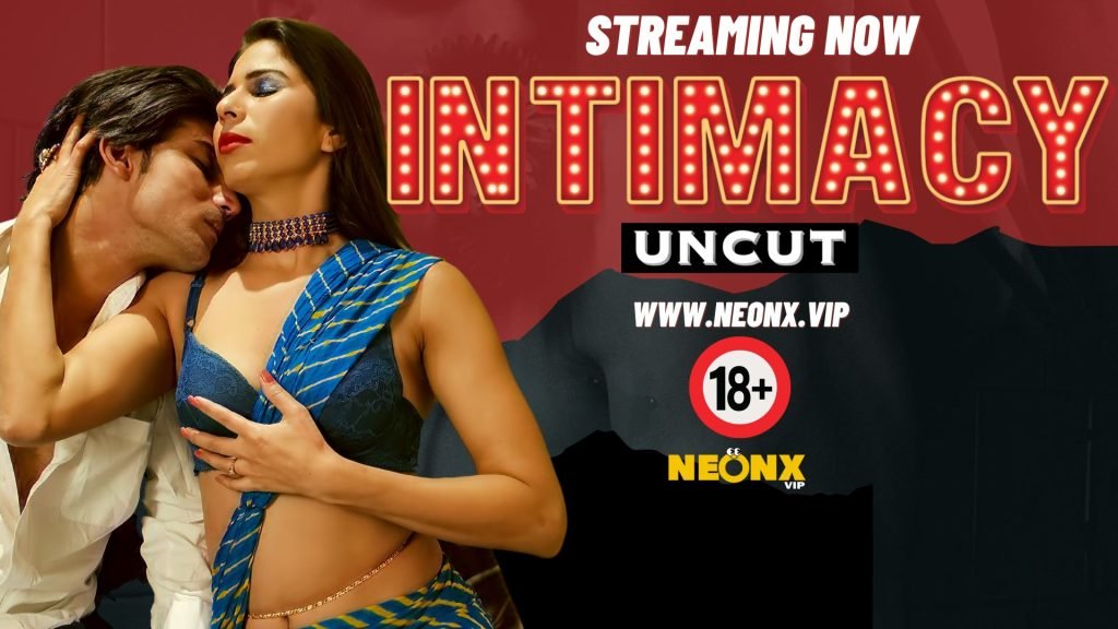 Imtimacy 2024 Hindi Uncut Short Film NeonX