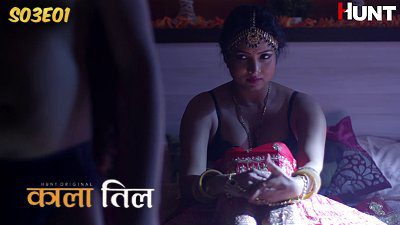 Kaala Til S01E01 2024 HuntCinema Hindi Hot Web Series