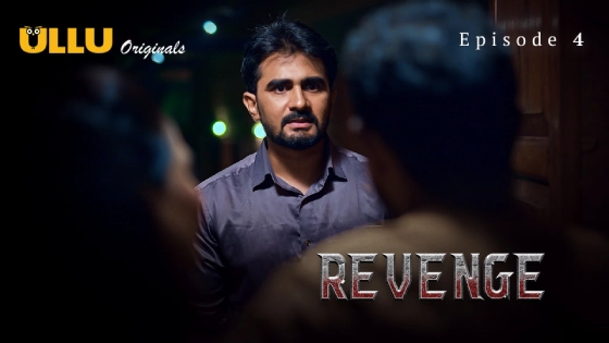 Revenge Part 1 S01E04 2024 Hindi Hot Web Series Ullu Originals