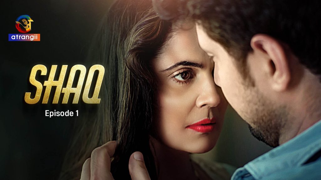 Shaq S01E01 2024 Hindi Hot Web Series Atrangii
