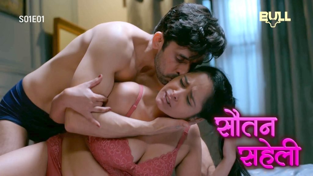 Sautan Saheli S01E01 2024 Bull Originals Hindi Hot Web Series