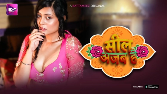 Seal Ajab Hai S01E01 2024 Battameez Hot Hindi Web Series