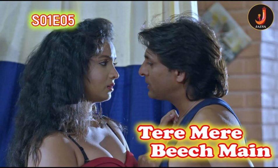 Tere Mere Beech Main S01E05 2024 Hindi Hot Web Series Jalva