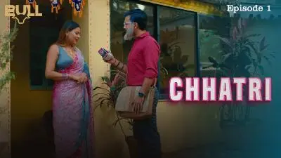 Chhatri S01E01 2024 Hindi Hot Web Series Bull Originals