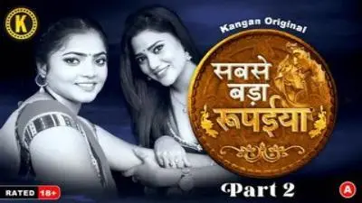 Sabse Bada Rupaya S01E03 2024 Hindi Hot Web Series Kangan