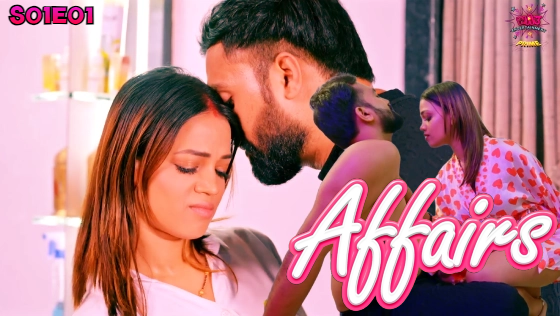 Affair S01E01 2024 WOW Entertainment Hindi Hot Web Series