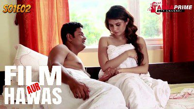 Film Aur Hawas S01E02 2024 TadkaPrime Hindi Hot Web Series