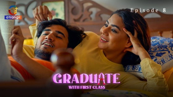 Graduate With First Class P02E08 (2024) Atrangii Originals Hindi Hot Web Series