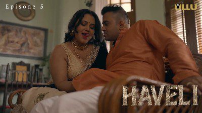 Haveli Part 2 S01E05 2024 Ullu Originals Hindi Hot Web Series