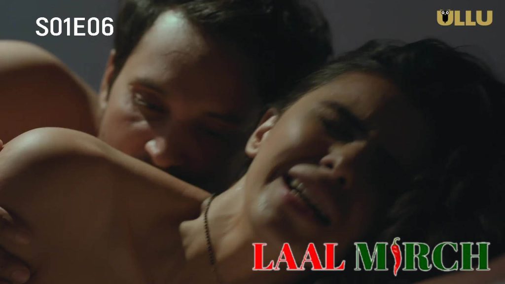 Laal Mirch Part 2 S01E06 (2024) ULLU Hindi Hot Web Series