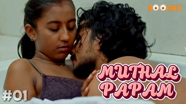 Muthal Papam 2024 BoomEX Malayalam Porn Web Series Episode 1