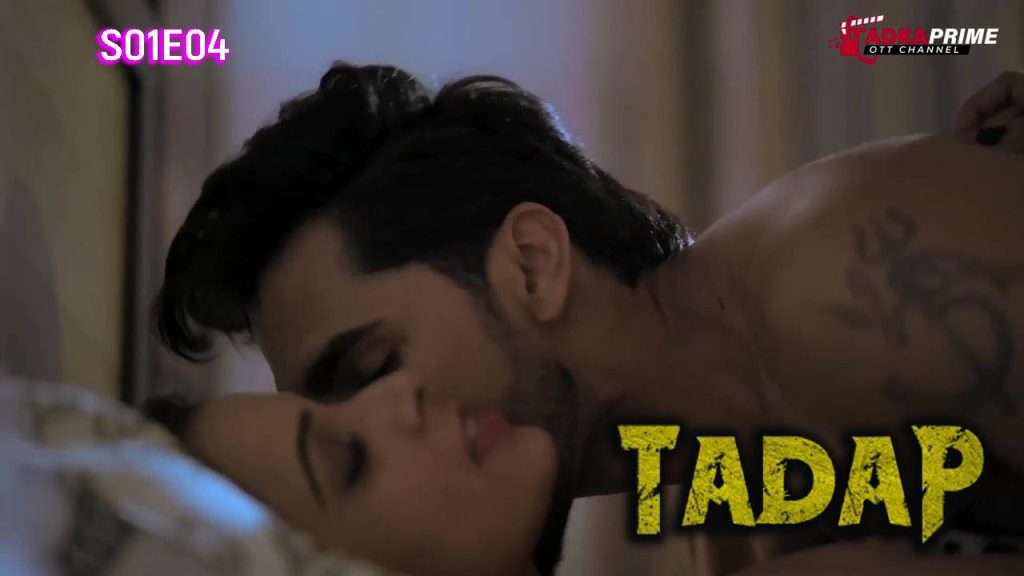 Tadap S01E04 (2024) TadkaPrime Hindi Hot Web Series