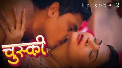 Chuski S01E02 2024 Wow Entertainment Hindi Hot Web Series