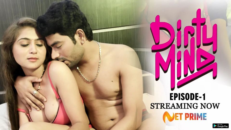 Dirty Mind S01E01 (2024) NetPrime Hindi Hot Web Series