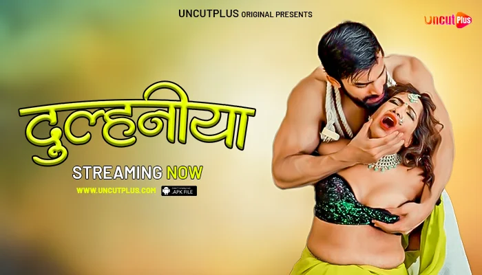 Dulhaniya 2024 UncutPlus Hindi Hot Porn Video
