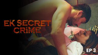 Ek Secret Crime S01E03 (2024) HPlay Hindi Hot Web Series