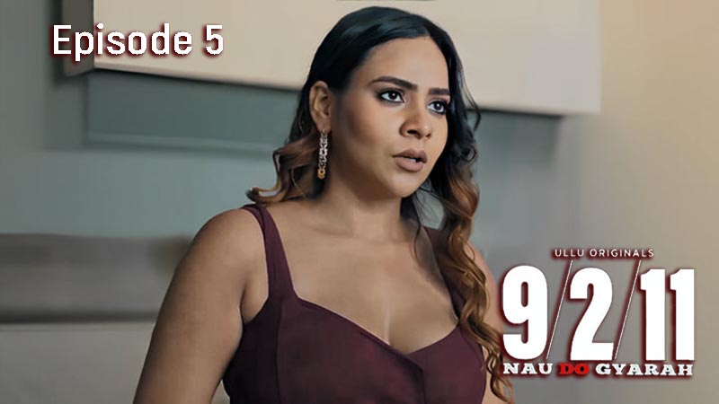 Nau Do Gyarah 2024 Episode 5 Ullu Hindi Porn Web Series