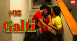 Galti 2024 Season 1 Episode 2 Aahaflix Hindi Hot Web Series