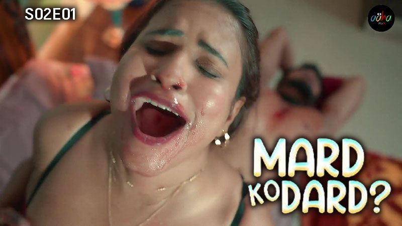 Mard Ko Dard S02E01 2024 AahaFlix Hindi Hot Web Series