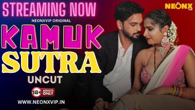 Kamuk Sutra 2024 NeonX Vip Hindi Uncut Porn Video
