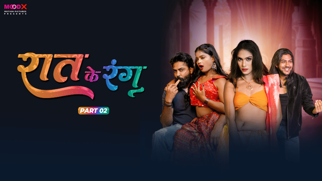 Raat ke Rang 2024 MoodX Vip Hindi Porn Web Series Episode 2