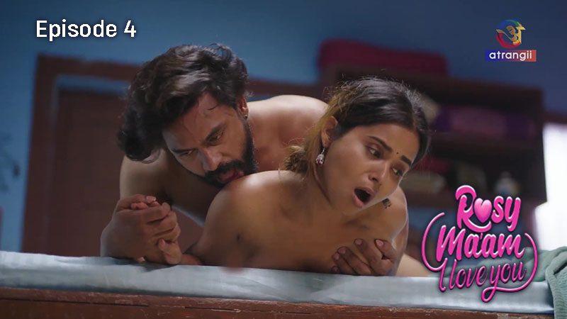 Rosy Maam I Love You S01E04 2024 Atrangii Hindi Hot Web Series
