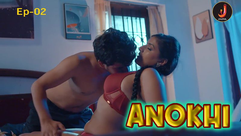 Anokhi S01E02 – 2024 – Hindi Hot Web Series – Jalva Originals