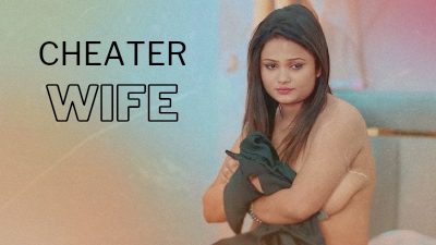 Cheater Wife (2024) Hindi Uncut Porn Video