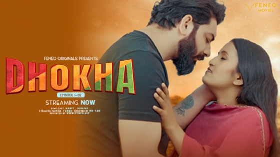 Dhokha S01E02 2024 Feneo Movies Hindi Hot Web Series