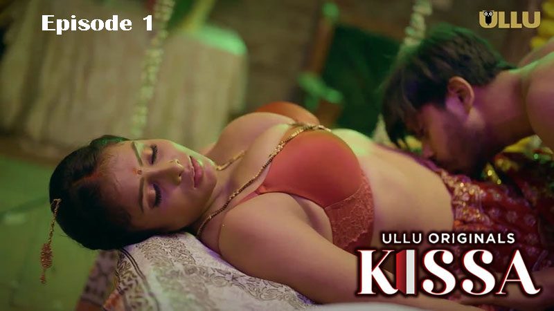 Kissa Part 1 S01E01 – 2024 – Hindi Hot Web Series – Ullu