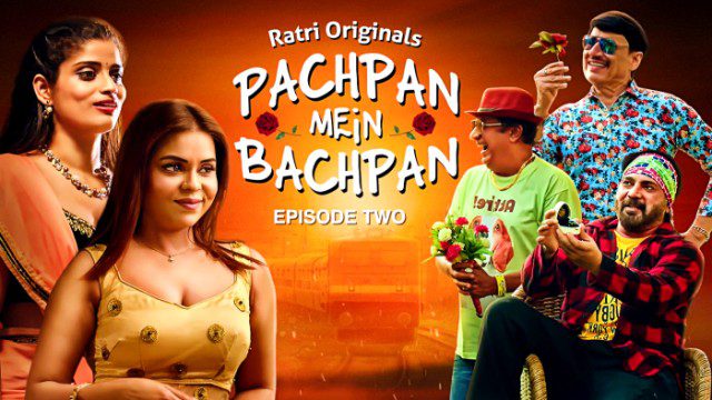 Pachpan Main Bachpan S01E02 – 2024 – Hindi Hot Web Series – Ratri