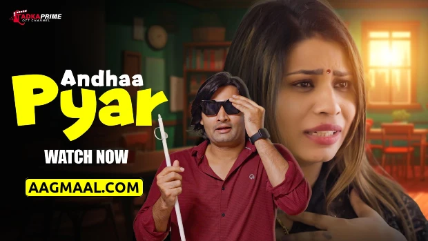 Andha Pyar – 2024 – Hindi Hot Short Film – TadkaPrime