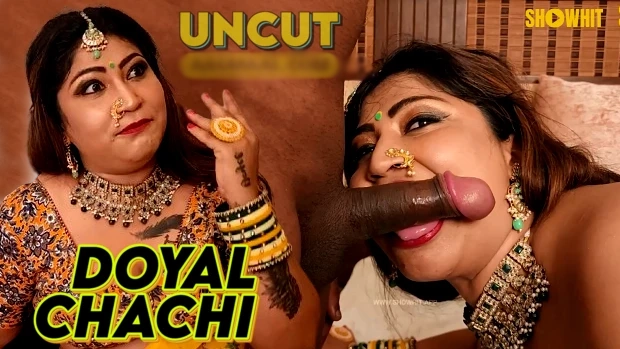 Doyal Chachi 2024 ShowHit Hindi Uncut Porn Video