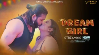 Dream Girl 2024 Feneo Movies Hot Short Film