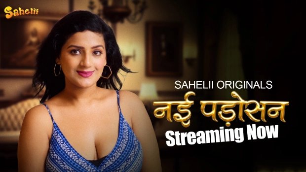 Nayi Padosan 2024 Sahelii Hindi Porn Web Series Episode 1