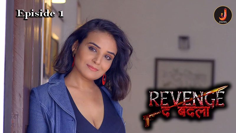 Revenge (The Badla) – S01E01 – 2024 – Hindi Hot Web Series – Jalva