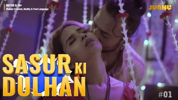 Sasur Ki Dulhan 2024 Jugnu App Hindi Porn Web Series Episode 1