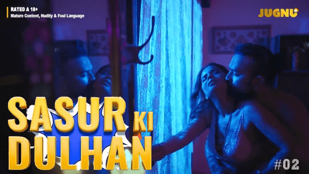 Sasur Ki Dulhan 2024 Jugnu App Hindi Porn Web Series Episode 2