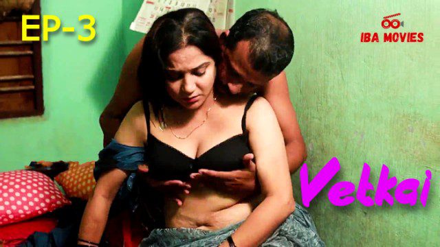 Vetkai S01E03 – 2024 – Tamil Hot Web Series Sex Video – IBAMovies