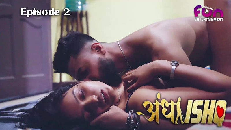 Andha Ishq – S01E02 – 2024 – Hindi Hot Web Series – Fun2sh