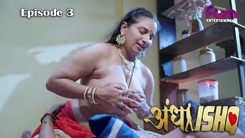 Andha Ishq – S01E03 – 2024 – Hindi Hot Web Series – Fun2sh