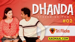 Dhanda 2024 TriFlicks Originals Hindi Hot Web Series Episode 2