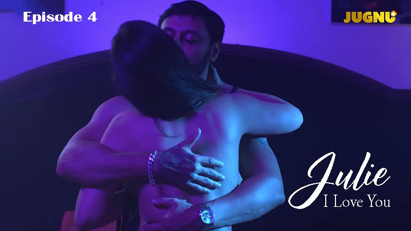 Julie I Love You 2024 Jugnu App Hindi Porn Web Series Episode 4